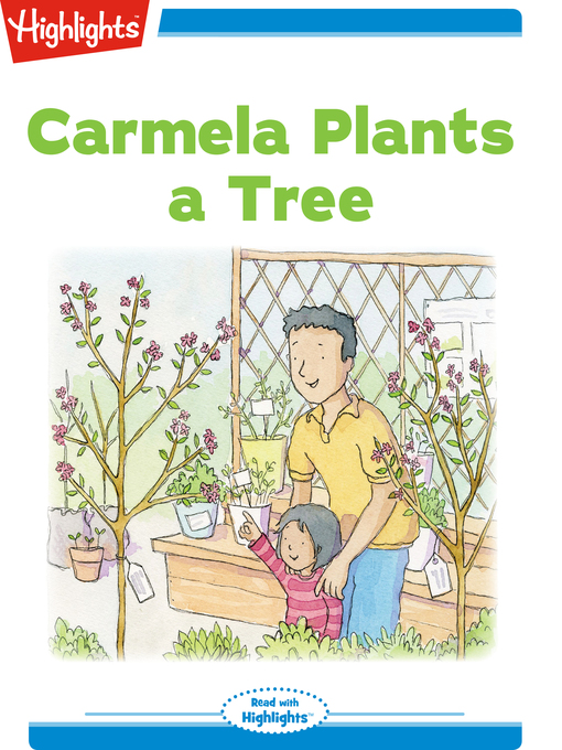 Title details for Carmela Plants a Tree by Highlights for Children - Available